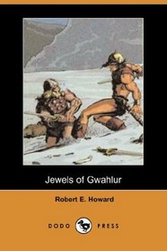 Jewels of Gwahlur (Dodo Press)