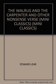 The Walrus and the Carpenter and Other Nonsense Verse (Mini Classics) (Mini Classics)