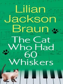 The Cat Who Had 60 Whiskers (Cat Who...Bk 29) (Large Print)