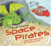 Space Pirates and the Monster of Malswomp