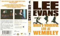 Lee Evans: Wired and Wonderful Live at Wembley