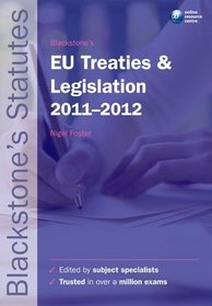 Blackstone's EU Treaties and Legislation 2011-2012 (Blackstones Statutes)