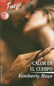 Calor En El Cuerpo: (Heat In The Body) (Fuego) (Spanish Edition)