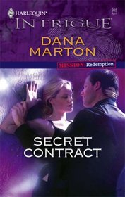 Secret Contract (Mission : Redemption, Bk 1) (Harlequin Intrigue, No 985)