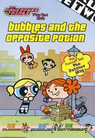 Bubbles and the opposite potion (The Powerpuff girls plus you club)