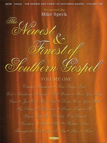 The Newest and Finest of Southern Gospel - Volume 1: presented by Mike Speck