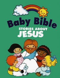 Baby Bible: Stories About Jesus