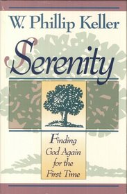 Serenity: Finding God Again for the First Time