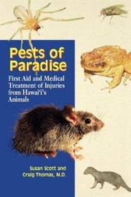 Pests of Paradise: First Aid and Medical Treatment of Injuries from Hawaii's Animals (Latitude 20 Books (Paperback))