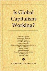 Is Global Capitalism Working?: A Foreign Affairs Reader