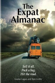 The Expat Almanac: Sell it all. Pack a bag. Hit the road.