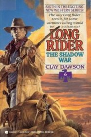Shadow War (Long Rider, No 6)