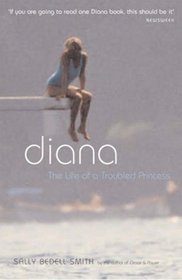 Diana: The Life of a Troubled Princess