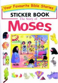 The Story of Moses (Sticker books)