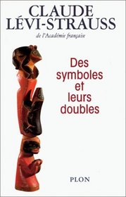 Des symboles et leurs doubles (French Edition)