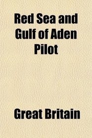 Red Sea and Gulf of Aden Pilot
