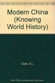 Modern China (Knowing World History S)