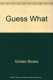 GUESS WHAT