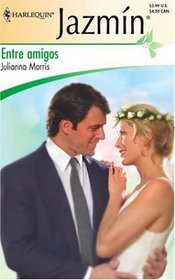 Entre Amigos: (Between Friends) (Harlequin Jazmin (Spanish)) (Spanish Edition)