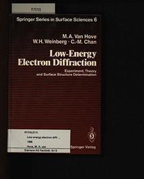 Low-Energy Electron Diffraction: Experiment, Theory and Surface Structure Determination (Springer Series in Surface Sciences, Vol 6)
