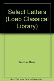 Select Letters (Loeb Classical Library)