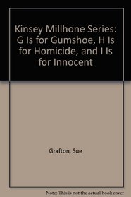 Kinsey Millhone Series: G Is for Gumshoe, H Is for Homicide, and I Is for Innocent