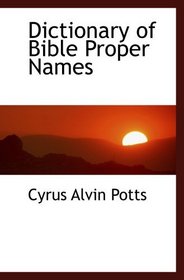 Dictionary of Bible Proper Names