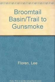 Broomtail Basin/Trail to Gunsmoke