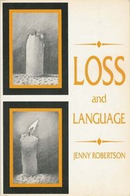 Loss and Language (Chapman new writing series)