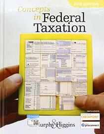Concepts in Federal Taxation 2019 (with Intuit ProConnect Tax Online 2017 and RIA Checkpoint 1 term (6 months) Printed Access Card)
