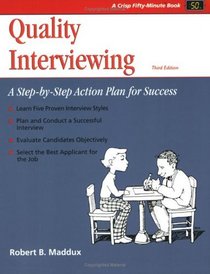 Crisp: Quality Interviewing, Third Edition: A Step-by-Step Action Plan for Success (The Fifty-Minute Series)