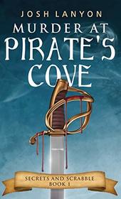 Murder at Pirate's Cove (Secrets and Scrabble, Bk 1)