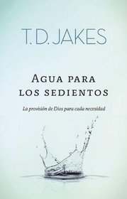 Agua para los sedientos (Spanish Edition)