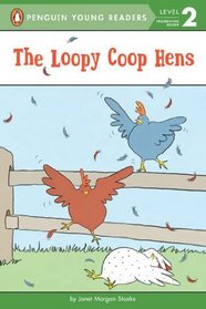 The Loopy Coop Hens (Penguin Young Readers, L2)