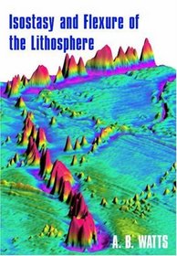 Isostasy and Flexure of the Lithosphere