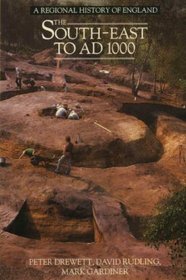 The South East to Ad 1000 (Regional History of England)