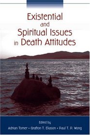 Existential and Spiritual Issues in Death Attitudes