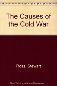 The Causes of the Cold War (The Cold War)