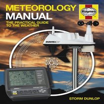 Meteorology Manual: The Practical Guide to the Weather