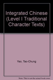 Integrated Chinese, Level 1, Part 2: Character Workbook (Traditional Character Edition) (Level I Traditional Character Texts)