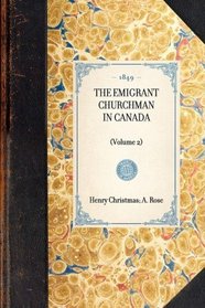 Emigrant Churchman in Canada (volume 2) (Travel in America)