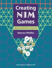 Creating NIM Games (Math Project Series)