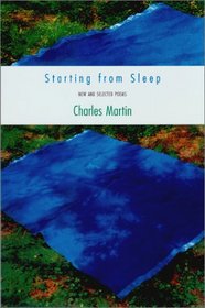 Starting from Sleep: New & Selected Poems (Sewanee Writers' Series)