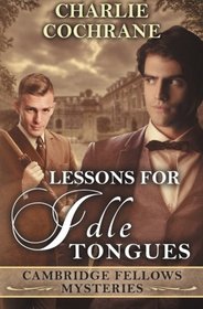 Lessons for Idle Tongues (Cambridge Fellows Mysteries) (Volume 11)
