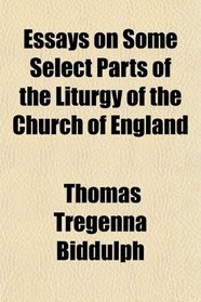 Essays on Some Select Parts of the Liturgy of the Church of England