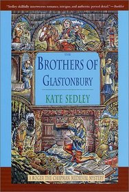 The Brothers of Glastonbury (Roger the Chapman Medieval Mystery)