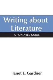 Writing About Literature : A Portable Guide