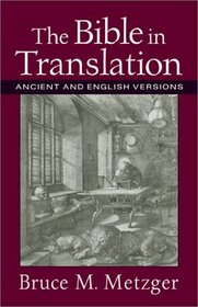 The Bible in Translation: Ancient and English Versions