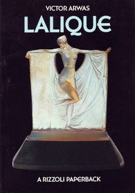 Lalique: The glass of Rene Lalique (A Rizzoli paperback)