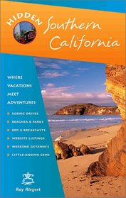 Hidden Southern California 8 Ed: Including Los Angeles, Hollywood, San Diego, Santa Barbara, and Palm Springs